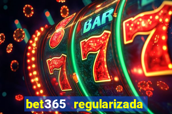 bet365 regularizada no brasil